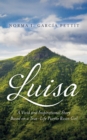 Luisa : A Vivid and Inspirational Story Based on a True-Life Puerto Rican Girl - Book