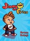 Jimmy the Fries - Book