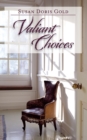 Valiant Choices - Book