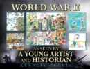 World War II as Seen by a Young Artist and Historian - Book
