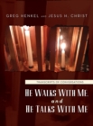 He Walks With Me, and He Talks With Me : Transcripts of conversations - Book