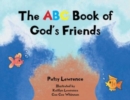 The ABC Book of God's Friends - Book