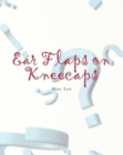 Ear Flaps on Kneecaps - Book