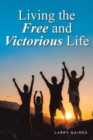 Living the Free and Victorious Life - Book