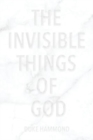 The Invisible Things of God - Book
