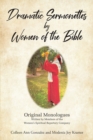 Dramatic Sermonettes by Women of the Bible : Original Monologues Written by Members of the Women's Spiritual Repertory Company - eBook