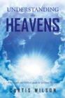 Understanding the Heavens : A Balanced and Biblical Guide to Spiritual Warfare - Book
