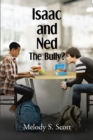 Isaac and Ned : The Bully? - eBook