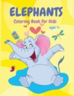 Elephants Coloring Book : Cute Animal Coloring Book for Kids, Fun Activity Book, Suitable for Toddlers, Boys and Girls ages 4+ - Book