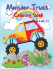 Monster Truck Coloring Book for Kids : Activity Workbook for Boys and Girls Who Love Monster Truck, All Ages - Book