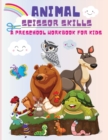 Animal Scissor Skills : A Preschool Workbook for Kids, Cutting and Coloring Activity Book Boys and Girls Ages 3 years and Up! - Book