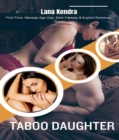 Taboo Daughter : First Time, Menage Age Gap, Dark Fantasy & Explicit Romance Story - eBook