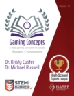 Gaming Concepts : Student Companion: A video gaming curriculum for students - Book