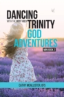 Dancing with the Most Holy Trinity : God Adventures Mini Book 2 - Book