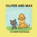 Oliver and Max : A Book About Friendship, by Harper Adams - Book