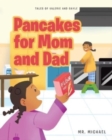 Pancakes for Mom and Dad - Book