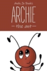 Archie the Ant : Book One - Book