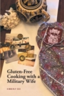 Gluten-Free Cooking with a Military Wife - eBook