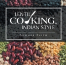Lentil Cooking, Indian Style - eBook