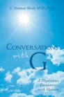 Conversations with G : A Physician's Encounter with Heaven - eBook