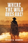 Where the Wild Ones Are! - Book