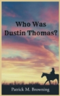 Who was Dustin Thomas? - Book