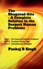 The Bhagavad-Gita - A Complete Solution to the Deepest Human Problems - Book