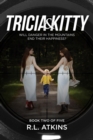 Tricia & Kitty : Will Danger In The Mountains End Their Happiness? (Book Two of Five) - eBook
