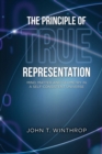 The Principle of True Representation : Mind, Matter And Geometry In A Self-Consistent Universe - Book