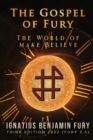 The Gospel of Fury : The World of Make Believe - Book