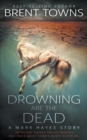 Drowning are the Dead : A Private Investigator Mystery - Book