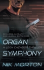Organ Symphony : A Leon Cazador Thriller - Book