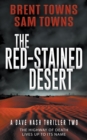 The Red-Stained Desert : A Dave Nash Thriller - Book