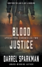 Blood Justice : An Apocalyptic Thriller - Book