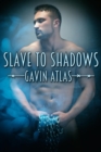Slave to Shadows - eBook