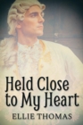 Held Close to My Heart - eBook
