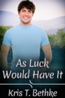 As Luck Would Have It - eBook