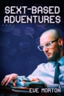 Sext-Based Adventures - eBook