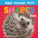 Baby Animals First Shapes Book - Book