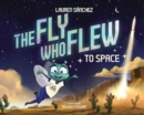 The Fly Who Flew to Space (with removable glow-in-the-dark poster) - Book