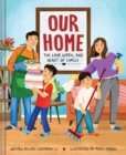 Our Home : The Love, Work, and Heart of Family - Book