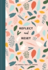 Reflect and Reset : An Embrace Your Life Journal - Book