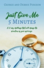 Just Give Me 5 Minutes : A 21 day challenge that will change the direction of your marriage - eBook