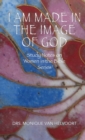 I Am Made in the Image of God : Study Notes on Women in the Bible Series - Book