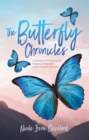 The Butterfly Chronicles : A Journey of Finding God's Purpose Living with A Rare Genetic Disorder - eBook