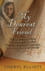 My Dearest Friend : Curl Up With Letters From Old Testament Bible-time Women and Discover How Maybe we are not so Different After All! - Book