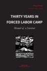 Thirty Years in Forced Labor Camps : Memoir of a Survivor - Book