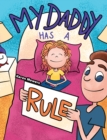 My Daddy Has a Rule - Book