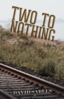 Two to Nothing - Book