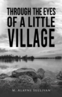 Through the Eyes of a Little Village - eBook